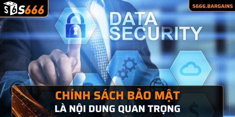 Chính Sách Bảo Mật S666 1 Chính sách bảo mật là nội dung quan trọng tại S666